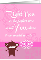 Right Now ’Three special words!’ Collection for your favorite adult! card