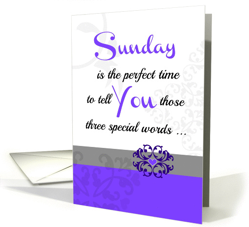 Sunday 'Three special words!' Collection for your favorite adult card