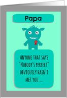 Happy Birthday perfect Papa from perfect me! card