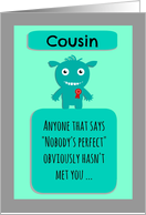 Happy Birthday perfect cousin from perfect me! card