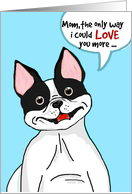 A little Mother’s Day humor from the dog to the dog lover! card