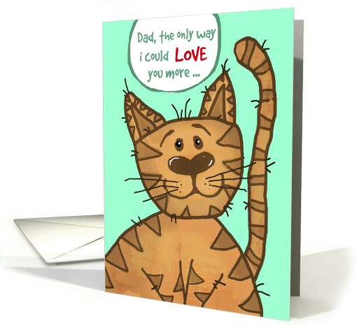 A little Father's Day humor from the cat to dad! card (1308248)