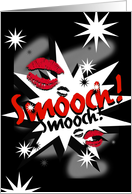 Smooch, kiss you like crazy, starbursts, love! card