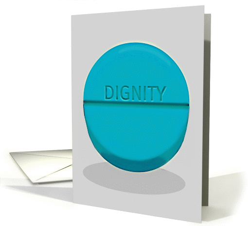 Try that pill, dignity! card (872439)