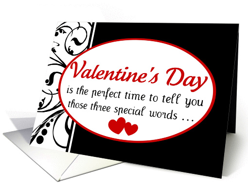 Valentine's Day, three special words! card (891342)