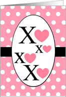 Valentine’s Day, X’s and O’s, kisses and hugs, pink with polka dots and heart! card