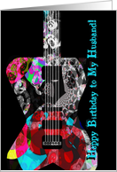 Happy Birthday to my Husband, you rock cool guitar! card