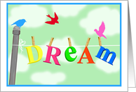 DREAM, blank card with birds and fun font in green sky! card