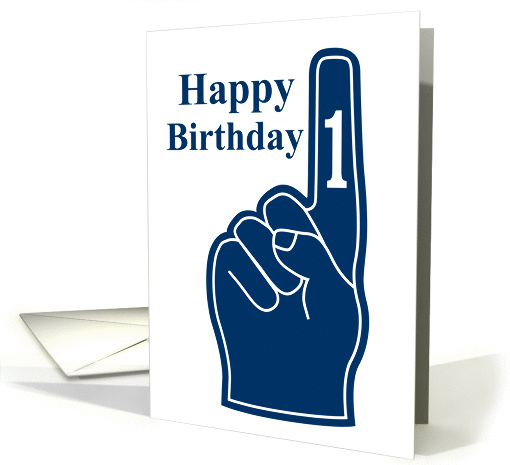 Happy Birthday from your number one (#1) fan, blue foam finger! card