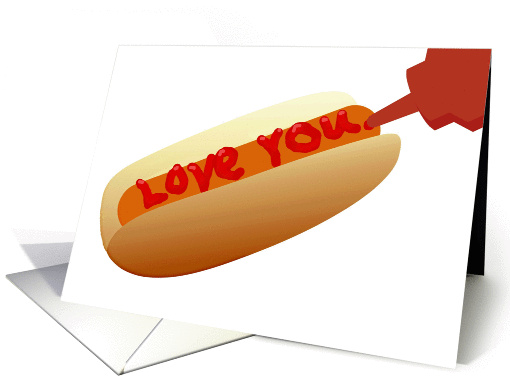 'I Love You' more than hotdogs humor, written in ketchup! card