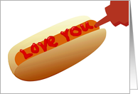 ’I Love You’ more than hotdogs humor, written in ketchup! card