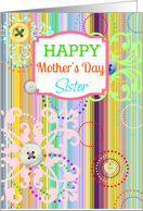 Happy Mother’s Day Sister, from brother, bright stripes with buttons look! card