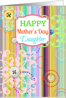Happy Mother’s Day Daughter, bright stripes with buttons look! card