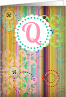 Monogram ’Q’ antique look blank card with bright stripes and buttons look! card