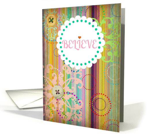 'Believe' blank antique look with bright stripes and buttons! card