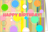 Happy Birthday with bright stripes, doilies and polka dots! card
