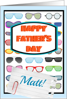 Happy Father’s Day Matt, to a cool guy, sunglasses! card