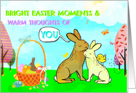 Easter moments & warm thoughts of you! card