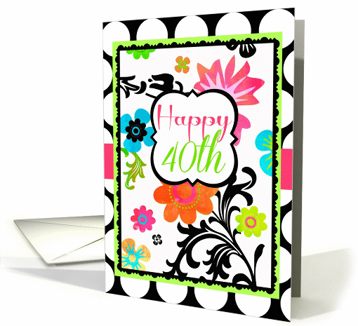 Happy 40th Birthday, Bright Tropical Floral on polka dots! card