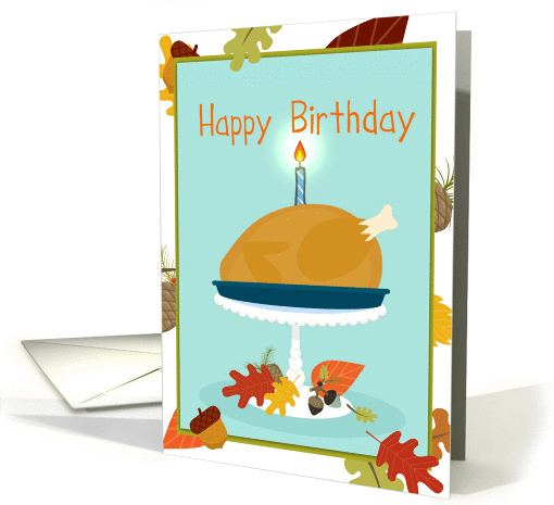 Happy Birthday on Thanksgiving Turkey with Birthday Candle! card