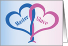Valentine’s Day Master Slave Hearts card