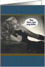 Funny Sexy Lady for Men’s Birthday card