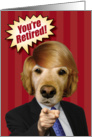 Golden Retriever You’re Retired! Retirement Card