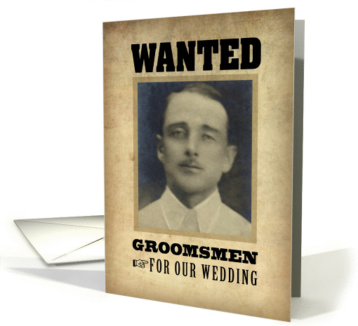 Wanted Groomsmen For Our Wedding card (1272308)
