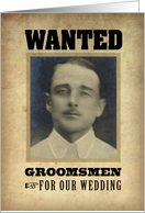 Wanted Groomsmen For Our Wedding card