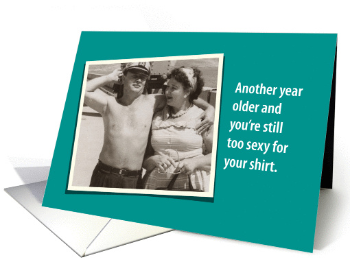 Humorous Too Sexy 1950's Birthday Gift Card or Money... (1272390)