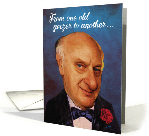 Funny From One Old Geezer to Another Birthday card (1382390)