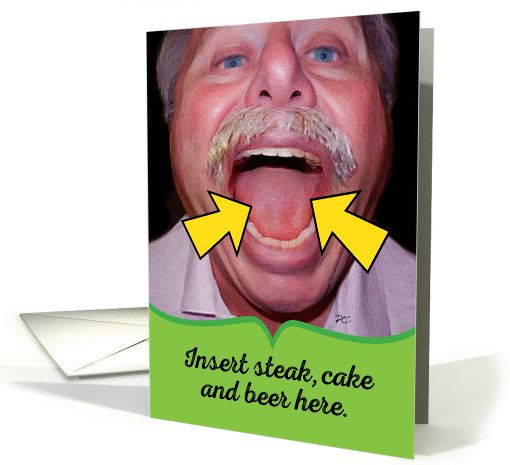 Funny Insert Steak, Cake and Beer Here Birthday for Him card (1382404)
