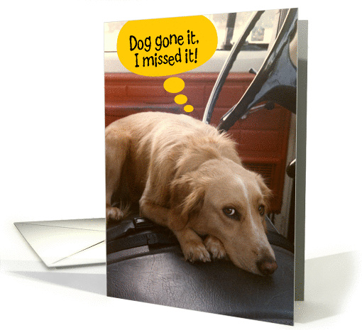 Dog-Gone-Funny-Belated-Birthday card (913178)