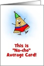 Mini Super Nacho Man Cartoon Birthday card