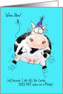 Party ’til you Pop Cartoon Cow Birthday Card