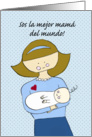 Sos la mejor mam del mundo - Dia de la Madre card