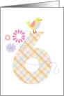 Happy 6th Birthday, Bird, Flowers & Large Plaid ’6’ card