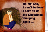 I can´t believe it is Christmas again - Humor Christmas Card