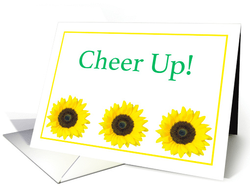 Encouragement, Cheer Up With Three Sunflowers card (1288730)