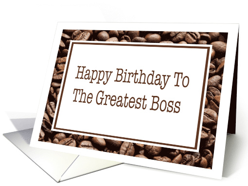 Happy Birthday to The Greatest Boss Coffee Beans card (1530430)