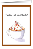 Administrative Professionals Day Thanks A Latte for All You Do card