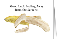 Good Luck Peeling Away From Screens Digital Detox Banana card