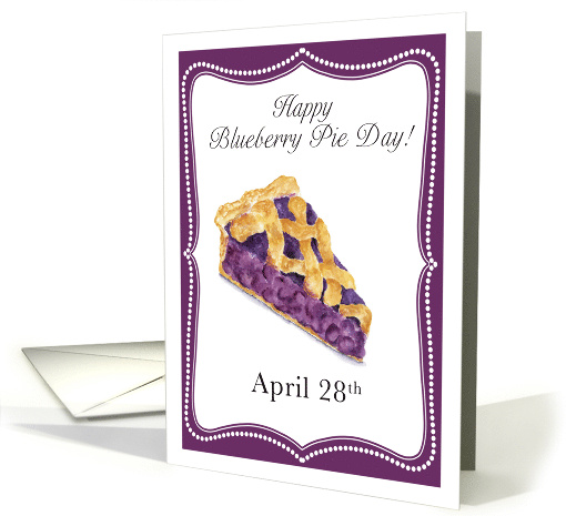 National Blueberry Pie Day April 28th card (1914762)