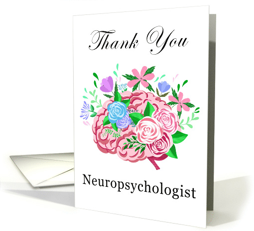 Neuropsychologist Thank You Brain With Flowers card (1926252)