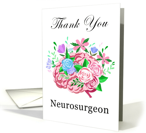 Neurosurgeon Thank You Brain With Flowers card (1926256)