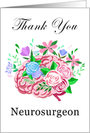 Neurosurgeon Thank You Brain With Flowers card