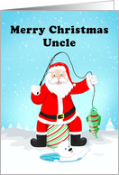 Uncle Merry Christmas Santa Claus Ice Fishing card