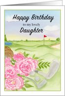 Happy Birthday Daughter Peonies on Golf Course card