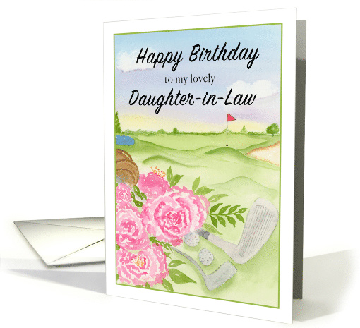 Happy Birthday Daughter in Law Peonies on Golf Course card (1932516)