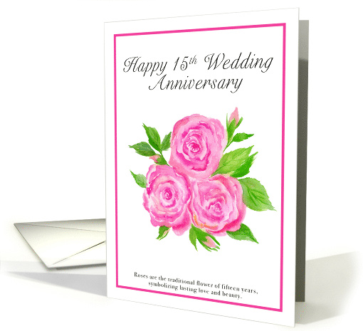 Happy 15th Wedding Anniversary Pink Roses card (1944228)
